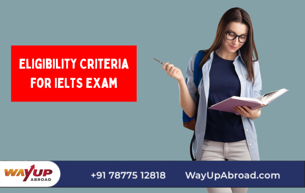 Eligibility Criteria for IELTS Exam: Age, Minimum Band Score